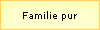 Familie pur