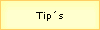 Tips